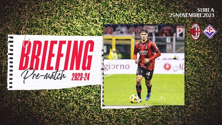 MILAN-FIORENTINA: IL BRIEFING