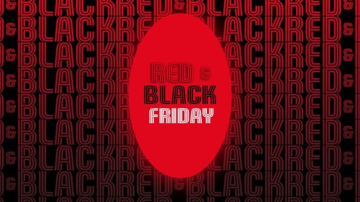 INIZIA IL RED&BLACK FRIDAY!
