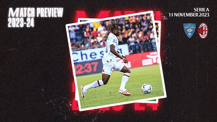 LECCE v AC MILAN: MATCH PREVIEW