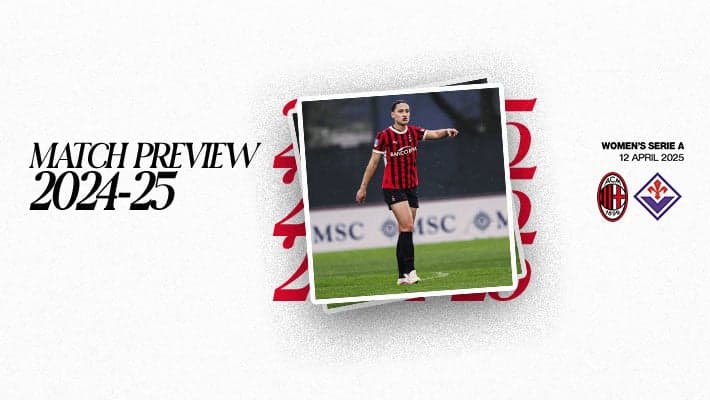 WOMEN, AC MILAN v FIORENTINA: MATCH PREVIEW