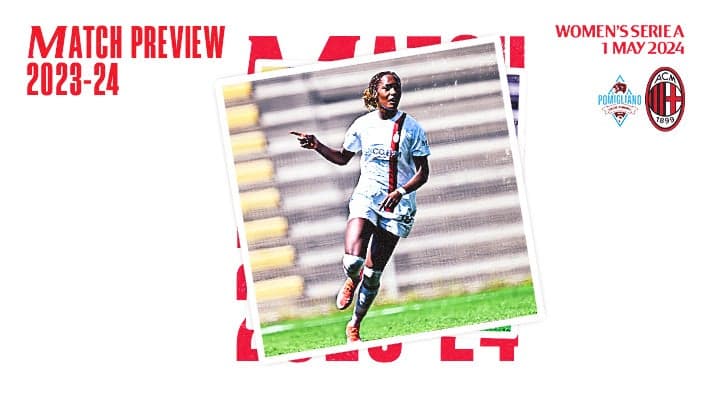 WOMEN, POMIGLIANO v AC MILAN: MATCH PREVIEW