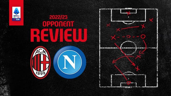 AC MILAN v NAPOLI: OPPONENT REVIEW