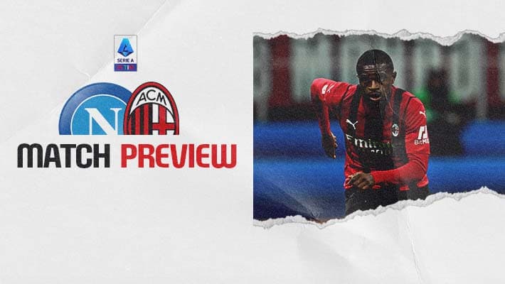 NAPOLI V AC MILAN: MATCH PREVIEW