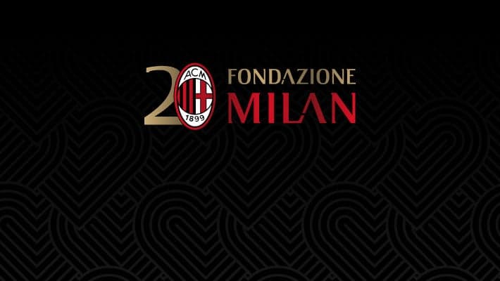 FONDAZIONE MILAN CELEBRATES 20th ANNIVERSARY: THE COMMITMENT CONTINUES
