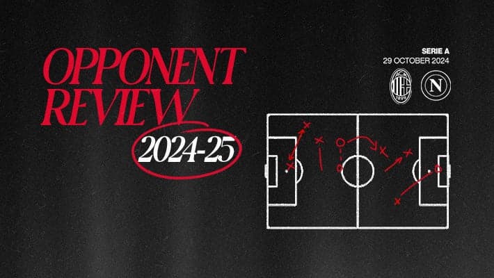 AC MILAN v NAPOLI: OPPONENT REVIEW