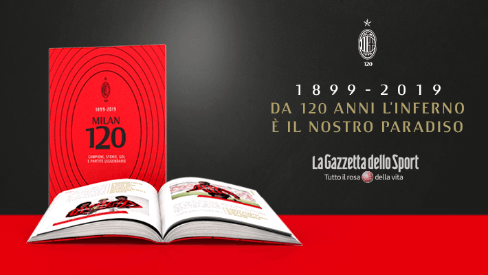 "1899-2019 MILAN 120": IN EDICOLA CON LA GAZZETTA