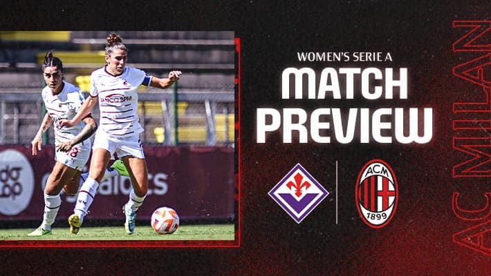 FEMMINILE, LA PREVIEW DI FIORENTINA-MILAN