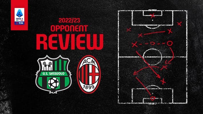 SASSUOLO V AC MILAN: OPPONENT REVIEW