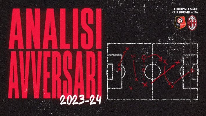 RENNES-MILAN: L'ANALISI DELL'AVVERSARIO