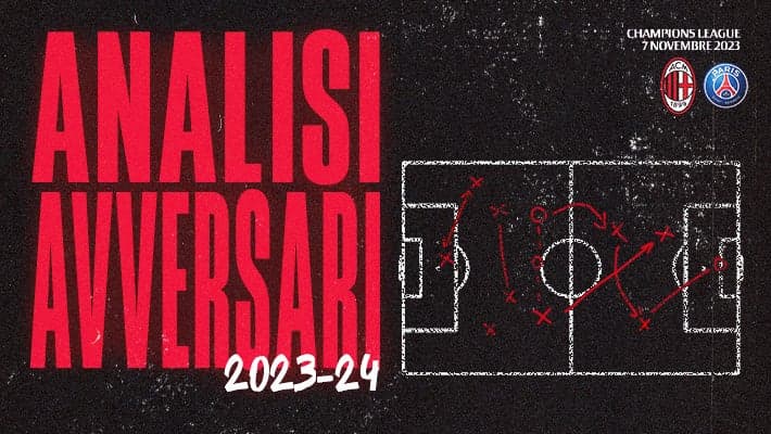 MILAN-PSG: L'ANALISI DELL'AVVERSARIO